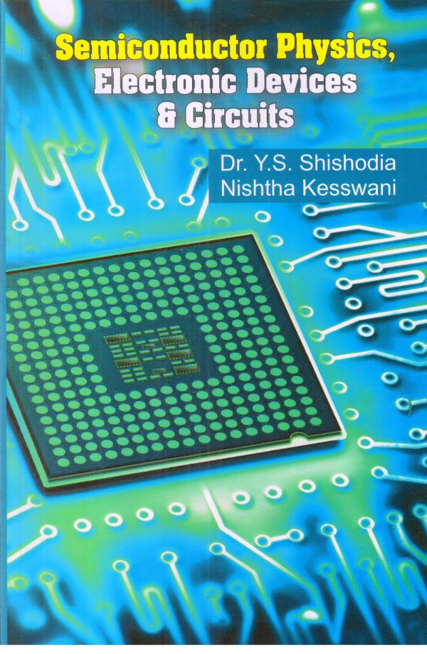 Semiconductor Physics, Electronic Devices & Circuits